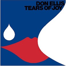 Tears Of Joy mp3 Album by Don Ellis