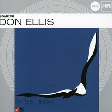 Soaring (Remastered) mp3 Album by Don Ellis