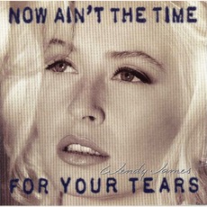 Now Ain't The Time For Your Tears mp3 Album by Wendy James