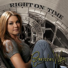 Right On Time mp3 Album by Gretchen Wilson