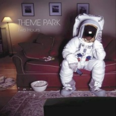 Two Hours mp3 Album by Theme Park