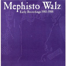 Early Recordings 1985-1988 mp3 Artist Compilation by Mephisto Walz
