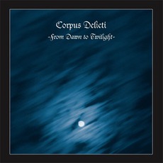 From Dawn To Twilight mp3 Artist Compilation by Corpus Delicti