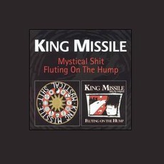 Mystical Shit / Fluting On The Hump (Re-Issue) mp3 Artist Compilation by King Missile