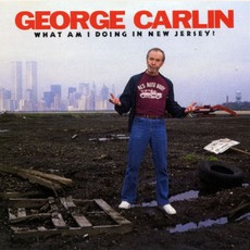 What Am I Doing In New Jersey? mp3 Live by George Carlin