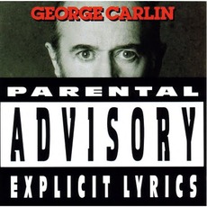 Parental Advisory: Explicit Lyrics mp3 Live by George Carlin