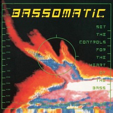 Set The Controls For The Heart Of The Bass mp3 Album by Bass-O-Matic