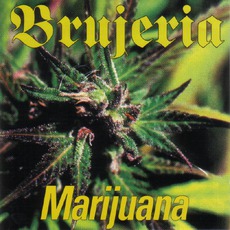 Marijuana mp3 Album by Brujería