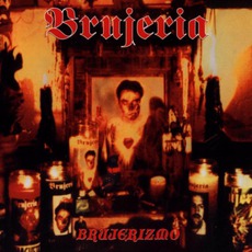 Brujerizmo mp3 Album by Brujería