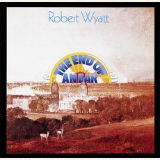 The End Of An Ear (Remastered) mp3 Album by Robert Wyatt