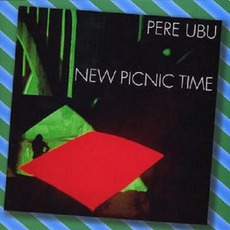 New Picnic Time (Remastered) mp3 Album by Pere Ubu