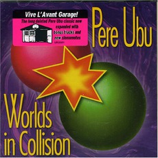 Worlds In Collision mp3 Album by Pere Ubu