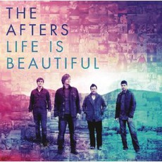 Life Is Beautiful mp3 Album by The Afters