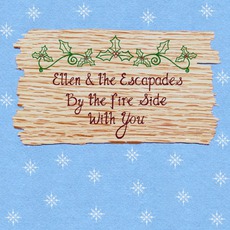 By The Fireside mp3 Single by Ellen And The Escapades