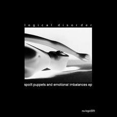 Spoilt Puppets And Emotional Imbalances EP mp3 Album by Logical Disorder