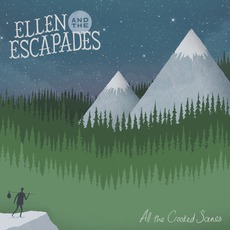 All The Crooked Scenes mp3 Album by Ellen And The Escapades