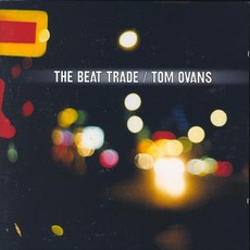 The Beat Trade mp3 Album by Tom Ovans