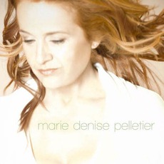 Marie Denise Pelletier mp3 Album by Marie Denise Pelletier