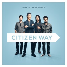 Love Is The Evidence mp3 Album by Citizen Way