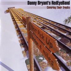 Covering Their Tracks mp3 Album by Danny Bryant's RedEyeBand