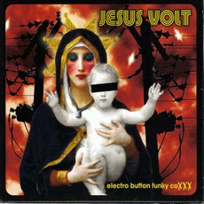 Electro Button Funky CoXXX mp3 Album by Jesus Volt