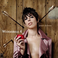 Jouer Dehors mp3 Album by Mademoiselle K
