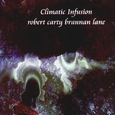Climatic Infusion mp3 Album by Robert Carty & Brannan Lane