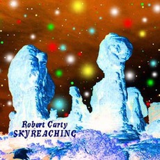 Skyreaching mp3 Album by Robert Carty
