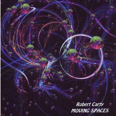 Moving Spaces mp3 Album by Robert Carty