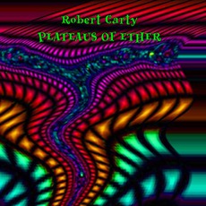 Plateaus Of Ether mp3 Album by Robert Carty