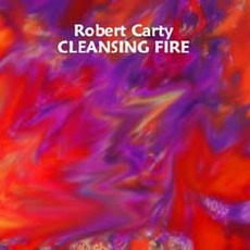 Cleansing Fire mp3 Album by Robert Carty