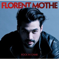 Rock In Chair mp3 Album by Florent Mothe