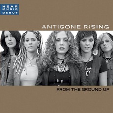 From The Ground Up mp3 Album by Antigone Rising