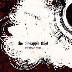 The Dawn Raids, Volume 1 mp3 Album by The Pineapple Thief