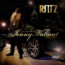 Life And Times Of Jonny Valiant mp3 Album by Rittz