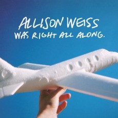 ...Was Right All Along mp3 Album by Allison Weiss