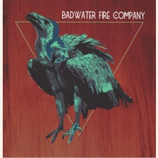 Badwater Fire Company mp3 Album by Badwater Fire Company