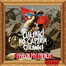 Pardon My French mp3 Album by Chunk! No, Captain Chunk!