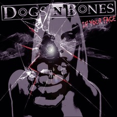 In Your Face mp3 Album by Dogs 'N' Bones
