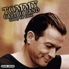 Guilty Of Love mp3 Album by Tommy Castro