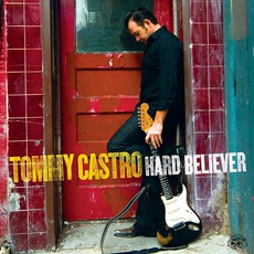 Hard Believer mp3 Album by Tommy Castro