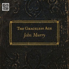The Graceless Age mp3 Album by John Murry
