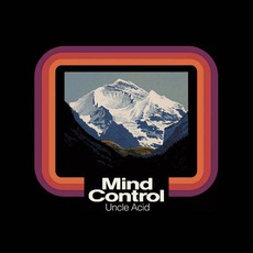 Mind Control mp3 Album by Uncle Acid And The Deadbeats