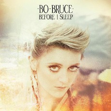 Before I Sleep (Deluxe Edition) mp3 Album by Bo Bruce