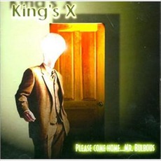 Please Come Home... Mr. Bulbous mp3 Album by King's X