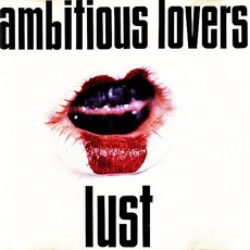 Lust mp3 Album by Ambitious Lovers