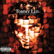 Never A Dull Moment mp3 Album by Tommy Lee