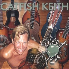 Sweet Pea mp3 Album by Catfish Keith
