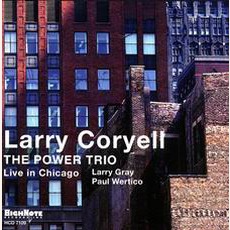 The Power Trio: Live In Chicago mp3 Live by Larry Coryell