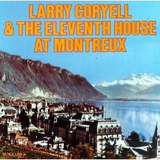 At Montreux mp3 Live by Larry Coryell And The Eleventh House